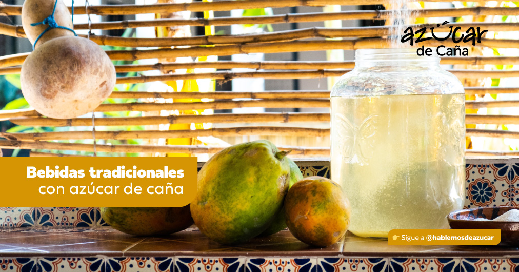 Hablemos de azucar - Bebidas tradicionales mexicanas endulzad...
