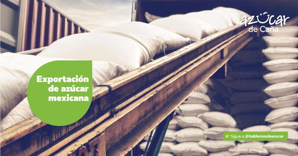 Hablemos de azúcar - Comercio Internacional del Azúcar Mexicano