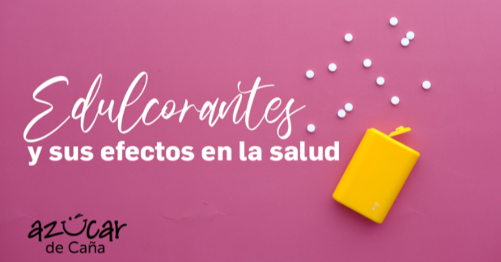 Hablemos de azúcar - Edulcorantes y sus efectos en la salud: ...